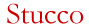 Stucco